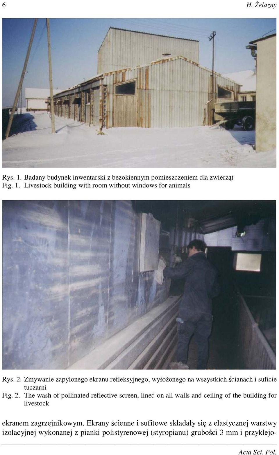 The wash of pollinated reflective screen, lined on all walls and ceiling of the building for livestock ekranem zagrzejnikowym.