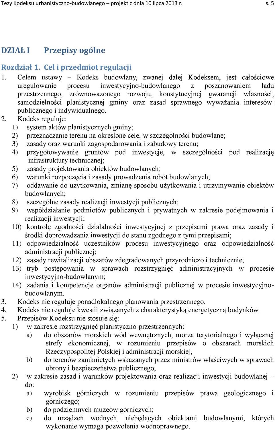 gwarancji własności, samodzielności planistycznej gminy oraz zasad sprawnego wyważania interesów: publicznego i indywidualnego. 2.