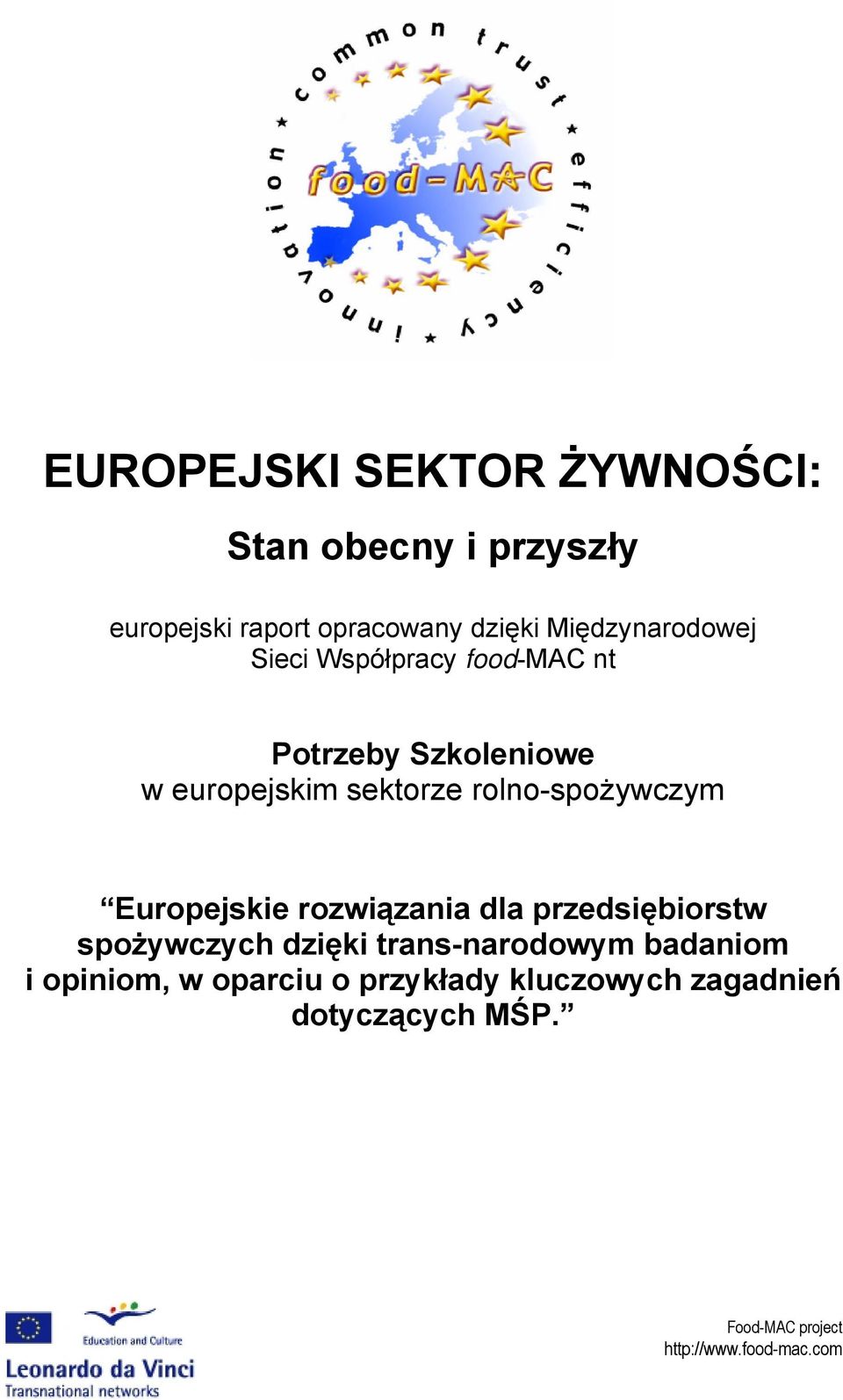 rolno-spożywczym Europejskie rozwiązania dla przedsiębiorstw spożywczych dzięki trans-narodowym