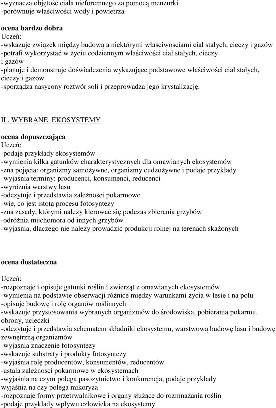 soli i przeprowadza jego krystalizację. II.