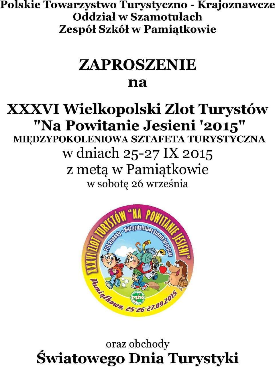 Powitanie Jesieni '2015" MIĘDZYPOKOLENIOWA SZTAFETA TURYSTYCZNA w dniach 25-27