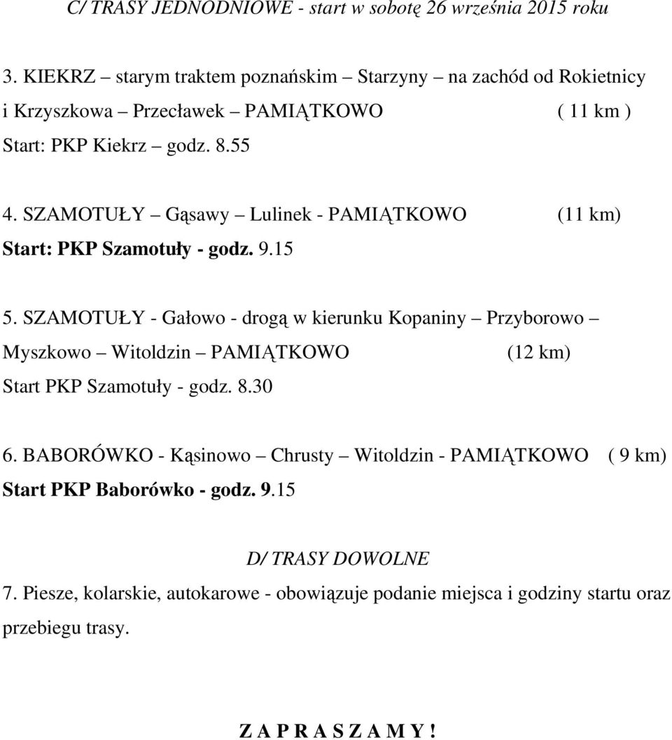 SZAMOTUŁY Gąsawy Lulinek - PAMIĄTKOWO (11 km) Start: PKP Szamotuły - godz. 9.15 5.