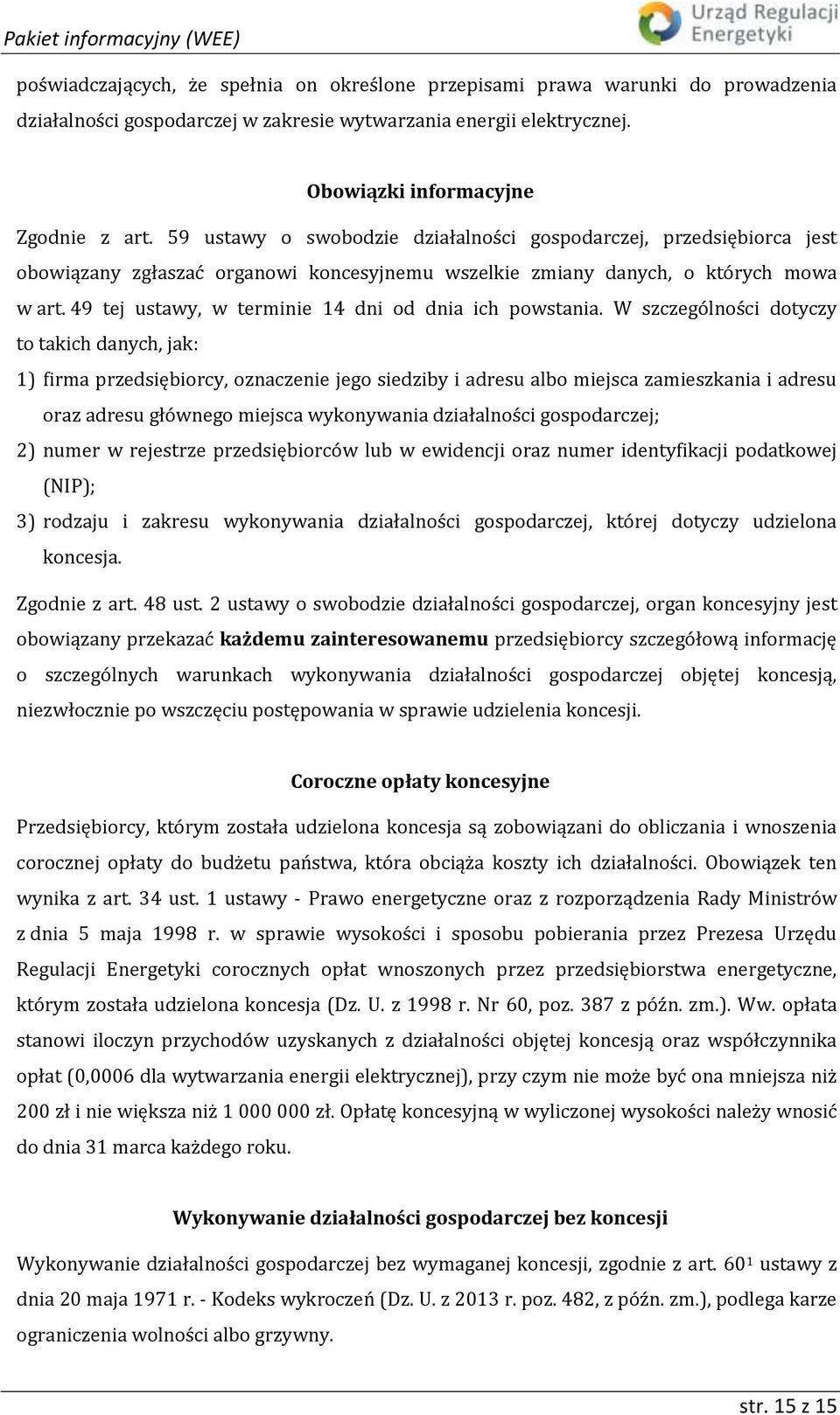 49 tej ustawy, w terminie 14 dni od dnia ich powstania.