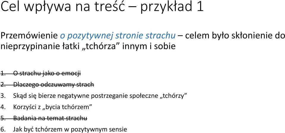 Dlaczego odczuwamy strach 3. Skąd się bierze negatywne postrzeganie społeczne tchórzy 4.