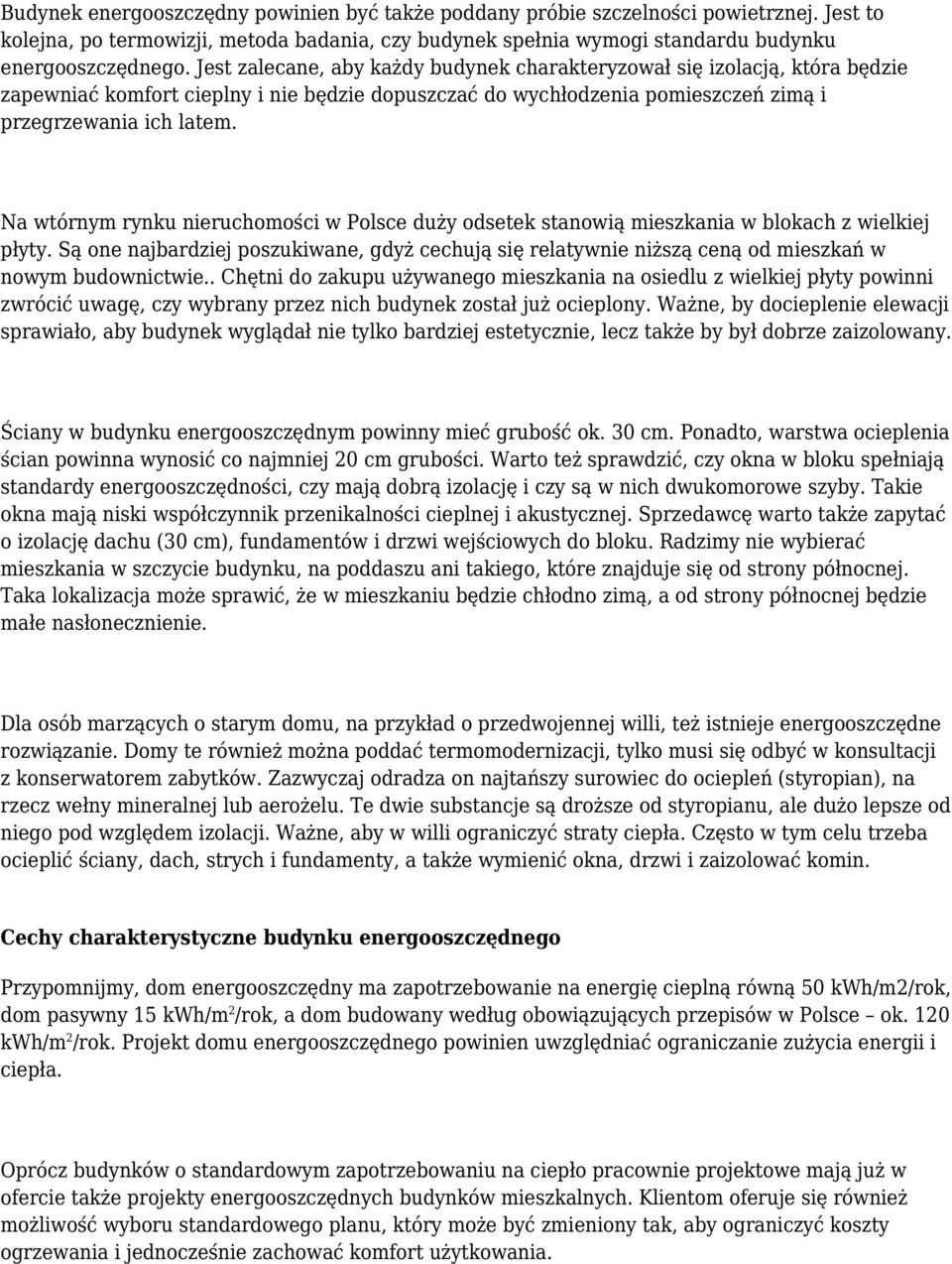 Na wtórnym rynku nieruchomości w Polsce duży odsetek stanowią mieszkania w blokach z wielkiej płyty.