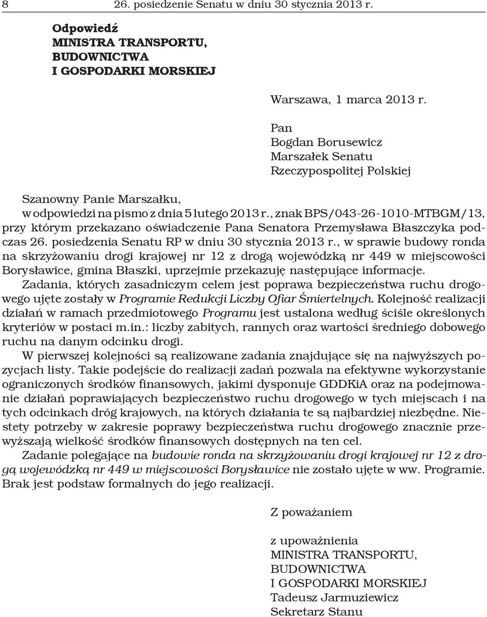 , znak BPS/043-26-1010-MTBGM/13, przy którym przekazano oświadczenie Pana Senatora Przemysława Błaszczyka podczas 26. posiedzenia Senatu RP w dniu 30 stycznia 2013 r.