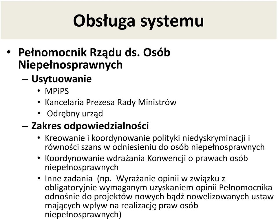 koordynowanie polityki niedyskryminacji i równości szans w odniesieniu do osób niepełnosprawnych Koordynowanie wdrażania Konwencji o