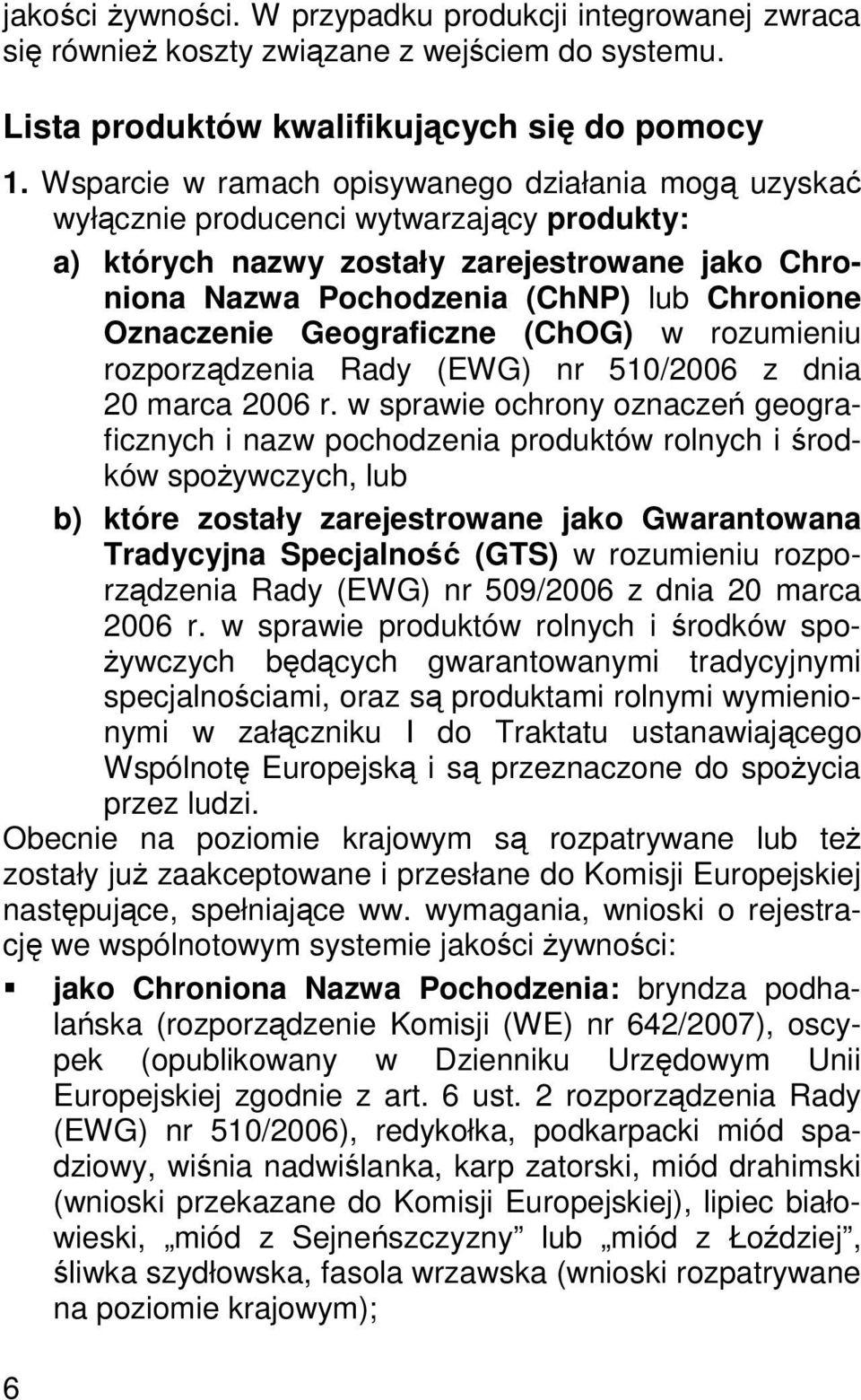 Geograficzne (ChOG) w rozumieniu rozporzdzenia Rady (EWG) nr 510/2006 z dnia 20 marca 2006 r.