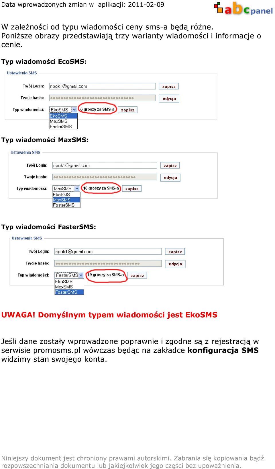 Typ wiadomości EcoSMS: Typ wiadomości MaxSMS: Typ wiadomości FasterSMS: UWAGA!