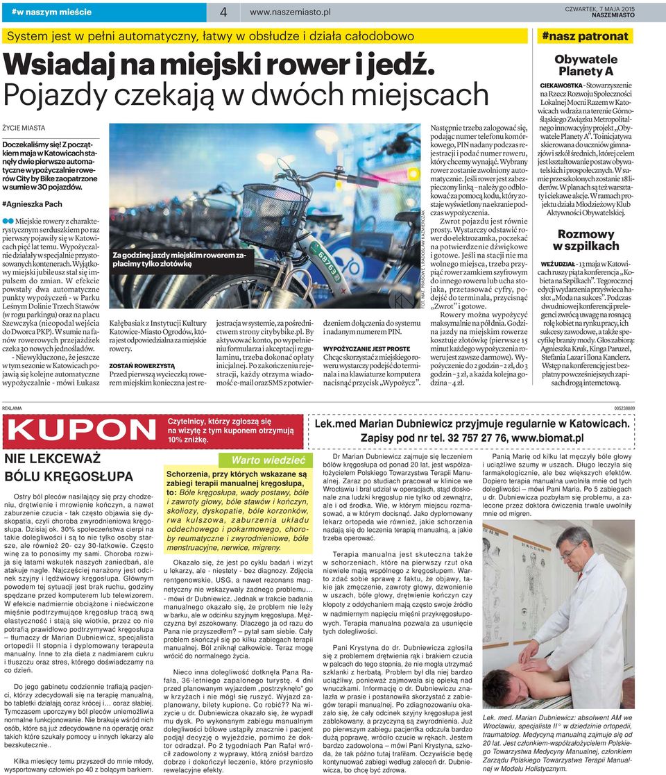 Wybrany rower zostanie zwolniony automatycznie. Jeślirowerjestzabezpieczonylinką należygoodblokowaćzapomocąkodu, któryzostajewyświetlonynaekraniepodczas wypożyczenia. Zwrotpojazdujestrównie prosty.