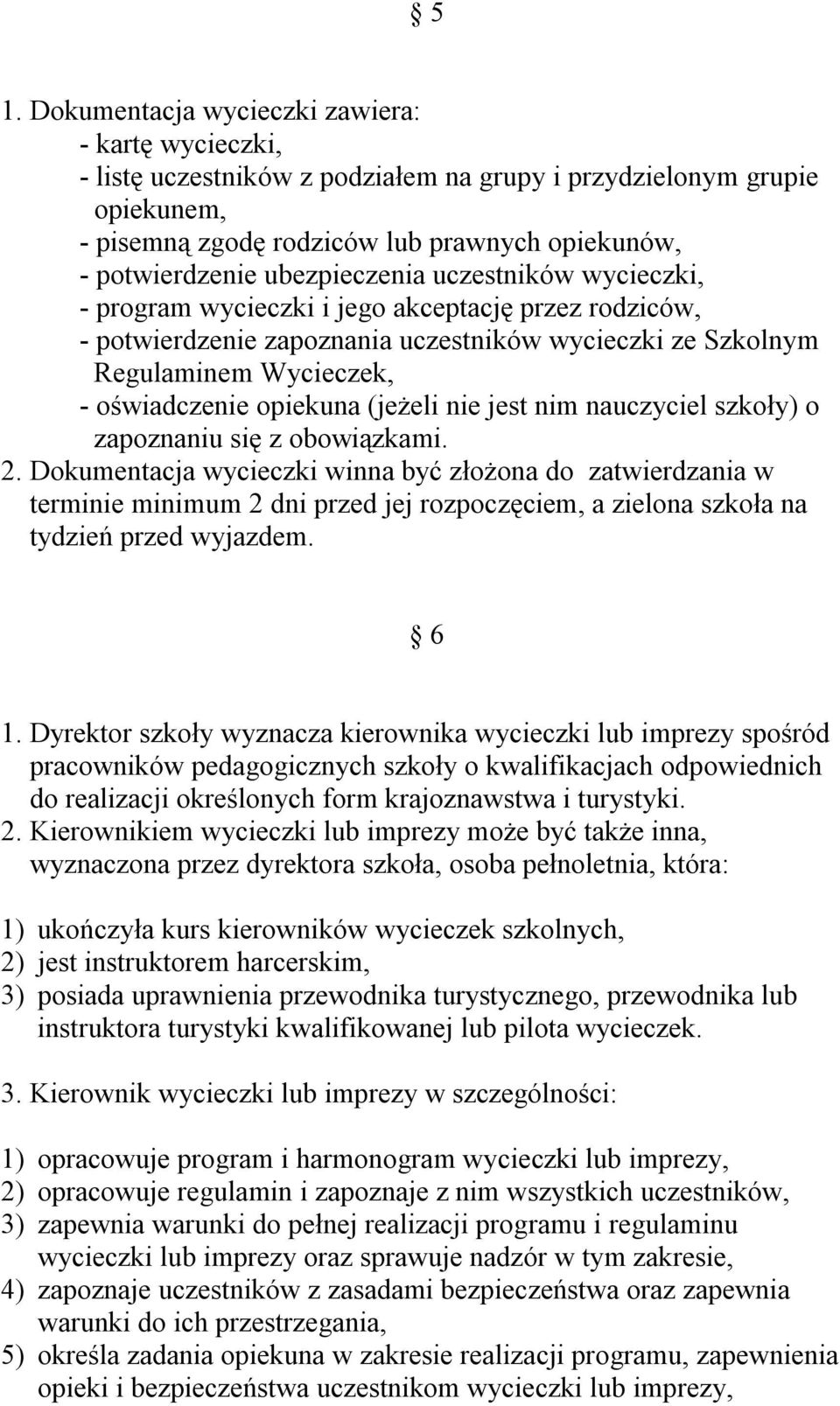 (jeżeli nie jest nim nauczyciel szkoły) o zapoznaniu się z obowiązkami. 2.