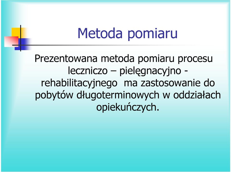 rehabilitacyjnego ma zastosowanie do