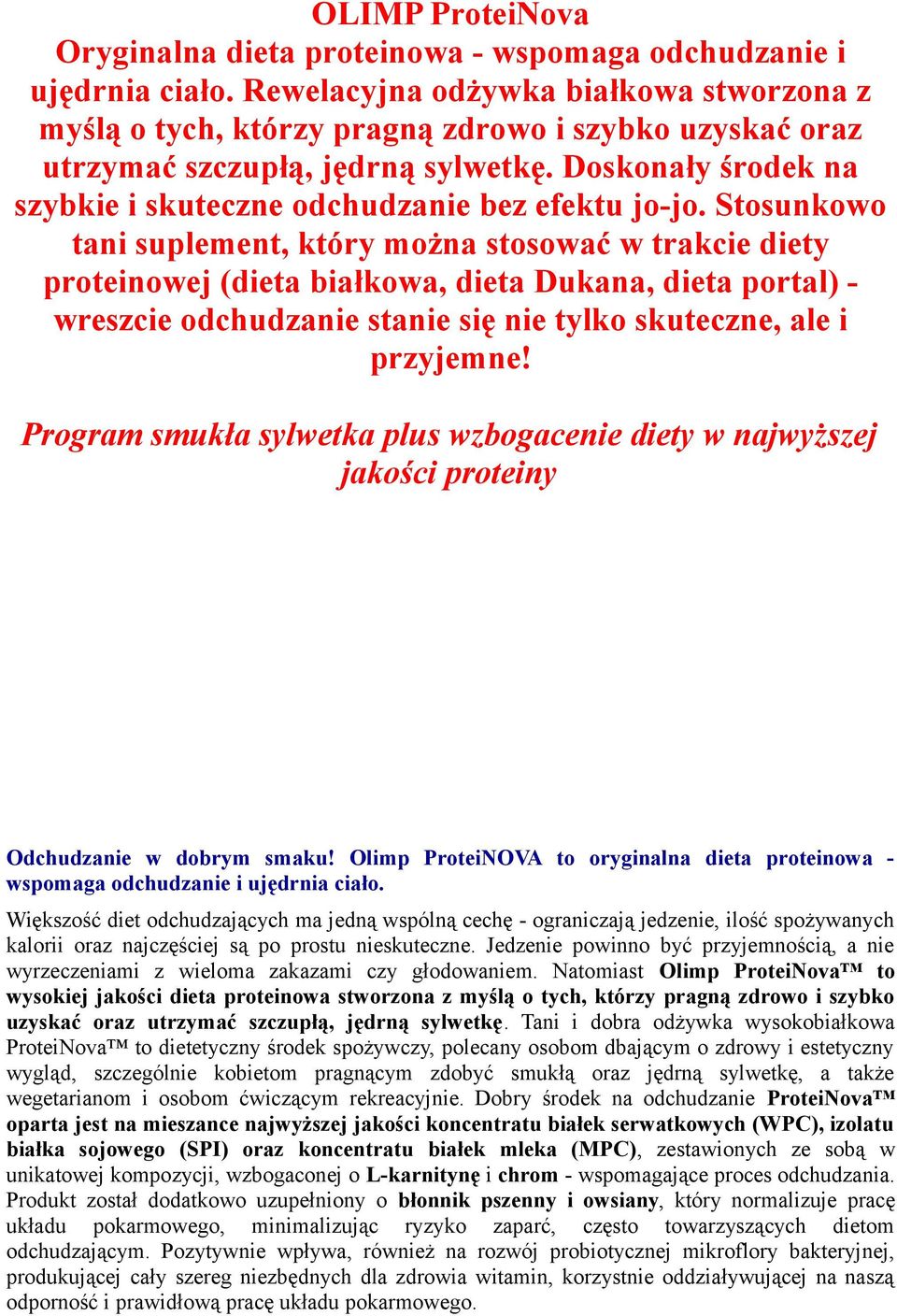 Doskonały środek na szybkie i skuteczne odchudzanie bez efektu jo-jo.