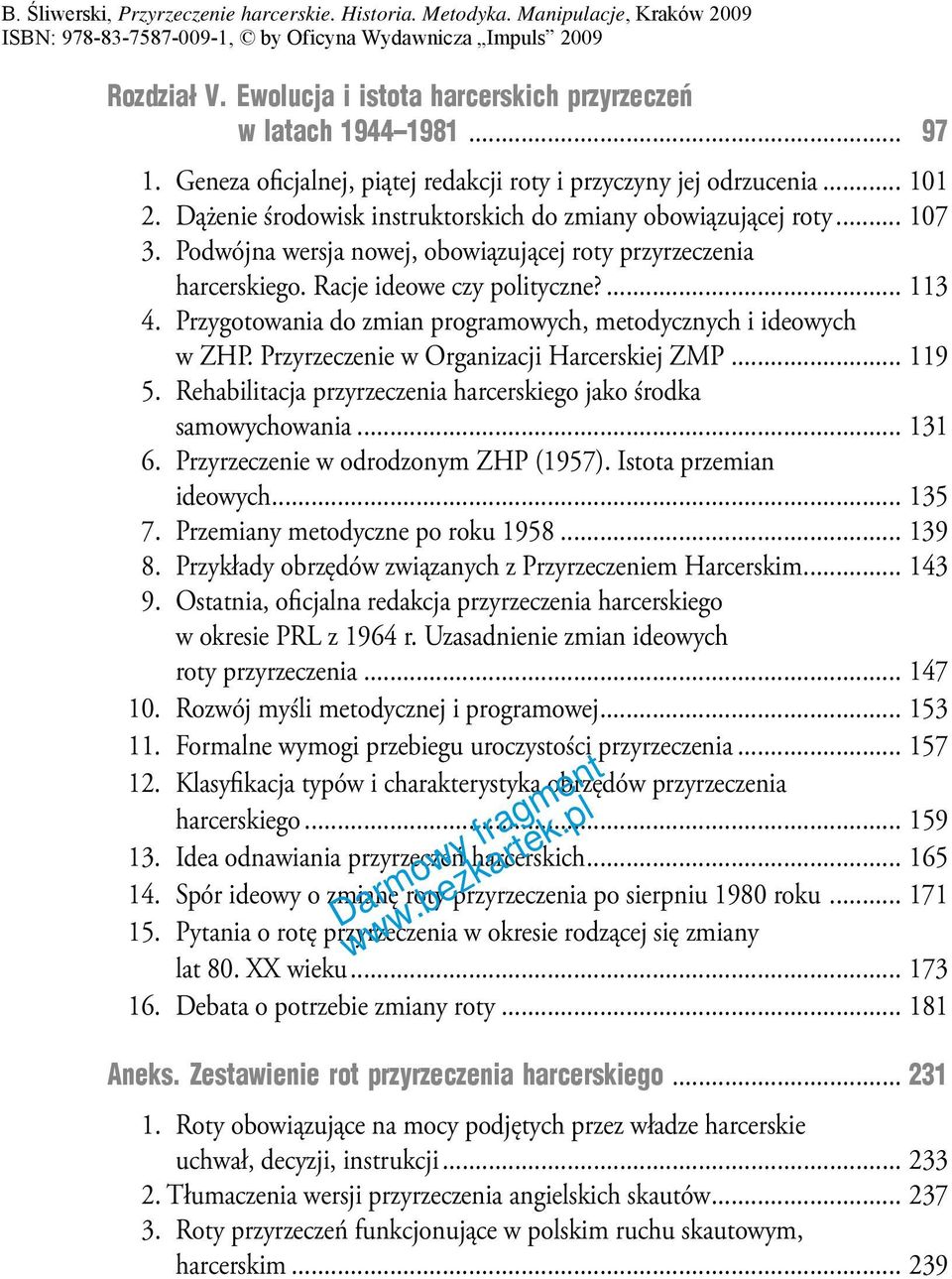 Przygotowania do zmian programowych, metodycznych i ideowych w ZHP. Przyrzeczenie w Organizacji Harcerskiej ZMP... 119 5. Rehabilitacja przyrzeczenia harcerskiego jako środka samowychowania... 131 6.