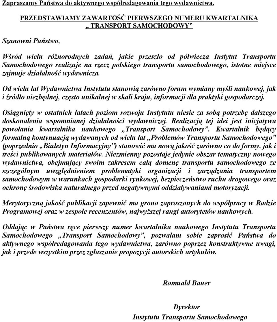 na rzecz polskiego transportu samochodowego, istotne miejsce zajmuje działalność wydawnicza.