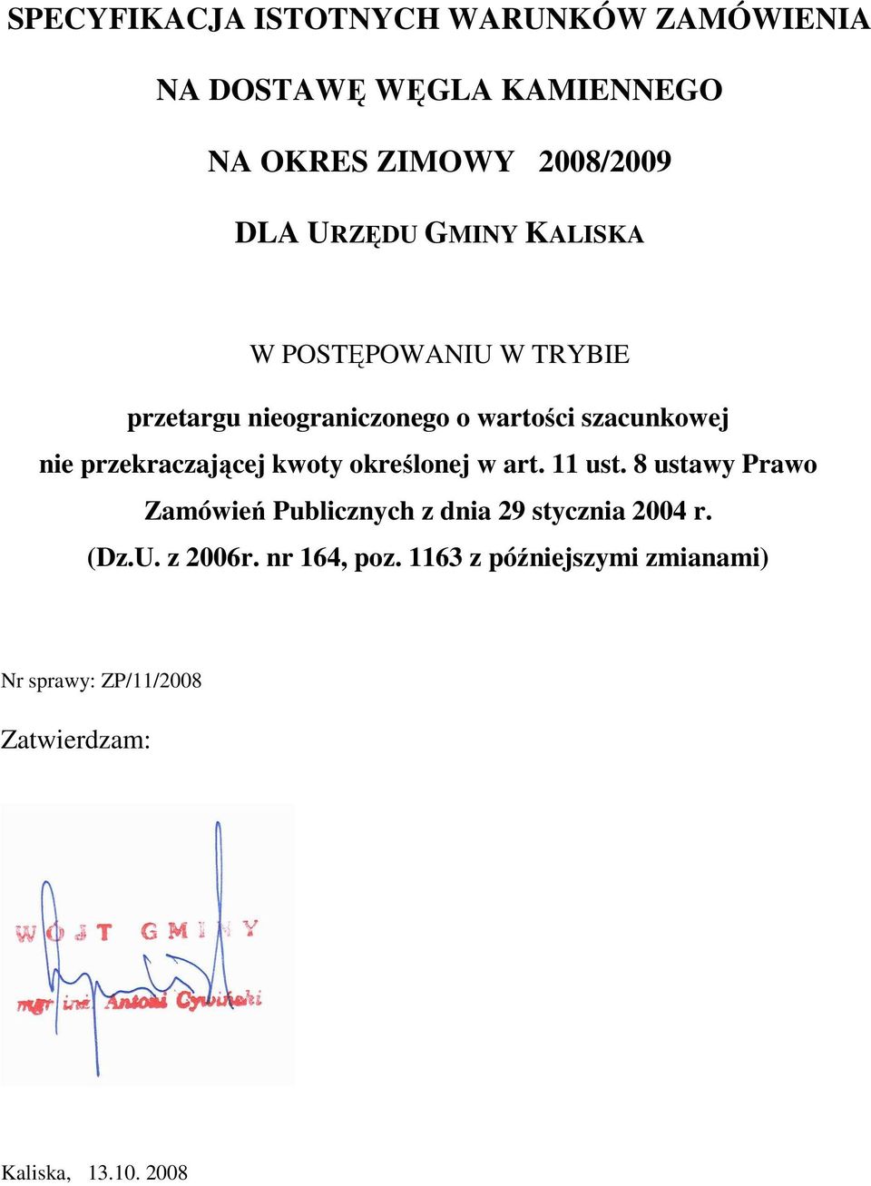 przekraczającej kwoty określonej w art. 11 ust.