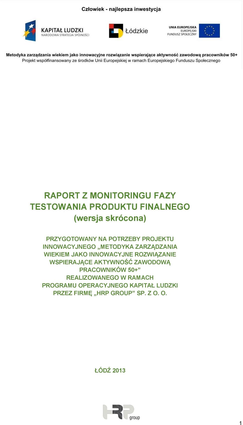 INNOWACYJNE ROZWIĄZANIE WSPIERAJĄCE AKTYWNOŚĆ ZAWODOWĄ PRACOWNIKÓW 50+