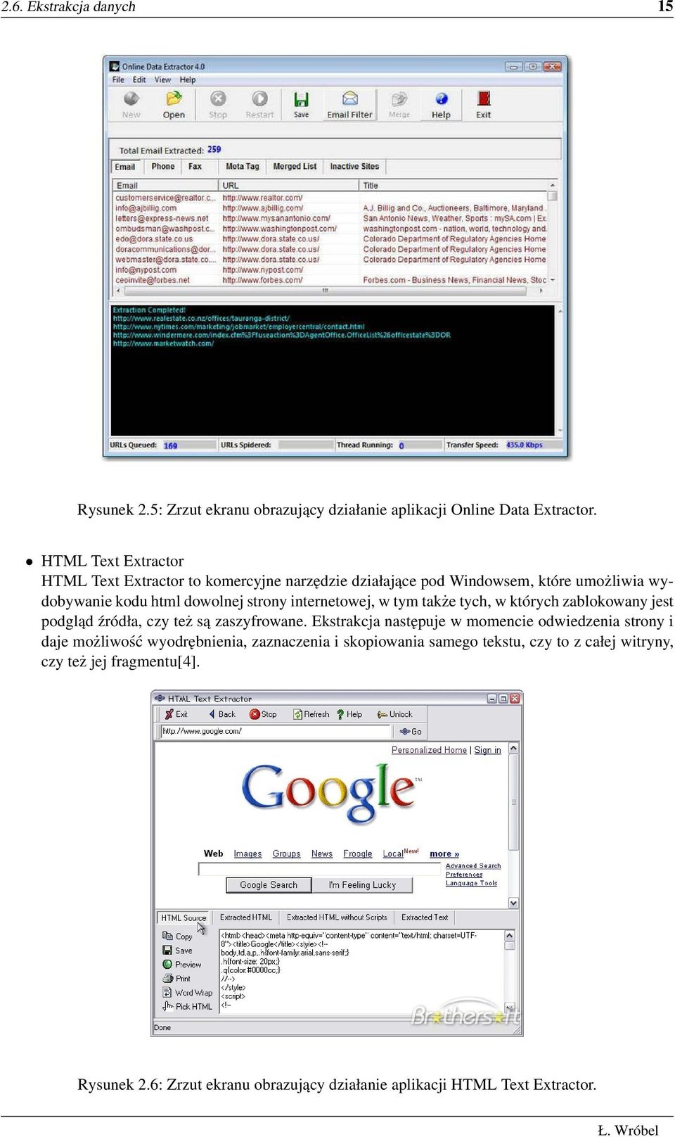 internetowej, w tym także tych, w których zablokowany jest podgląd źródła, czy też są zaszyfrowane.