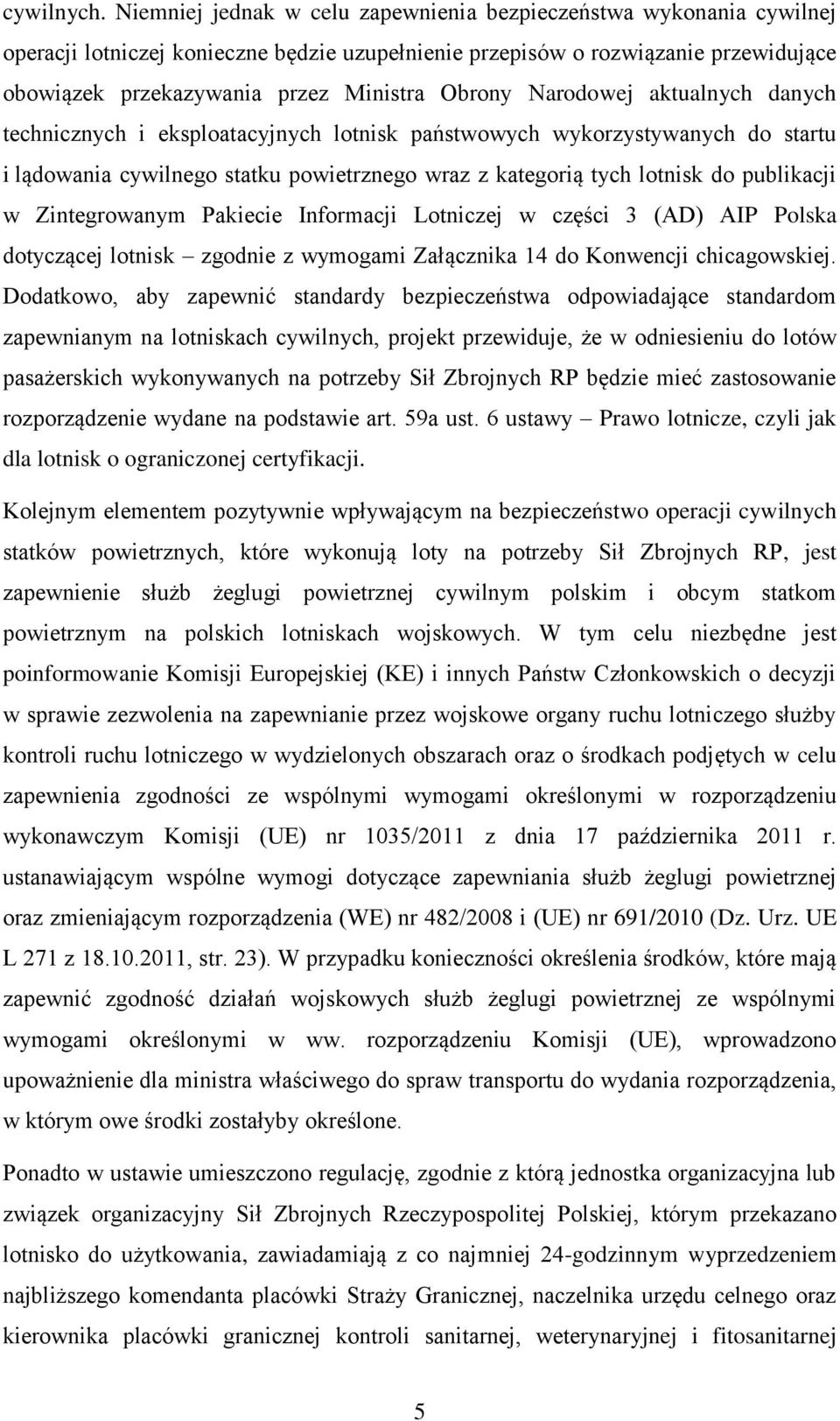 Obrony Narodowej aktualnych danych technicznych i eksploatacyjnych lotnisk państwowych wykorzystywanych do startu i lądowania cywilnego statku powietrznego wraz z kategorią tych lotnisk do publikacji