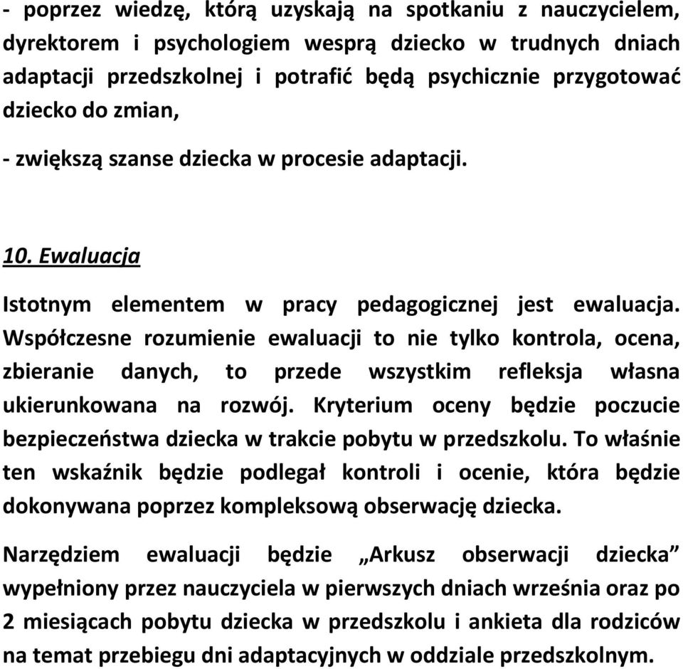 Współczesne rozumienie ewaluacji to nie tylko kontrola, ocena, zbieranie danych, to przede wszystkim refleksja własna ukierunkowana na rozwój.