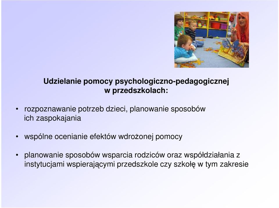 ocenianie efektów wdrożonej pomocy planowanie sposobów wsparcia rodziców