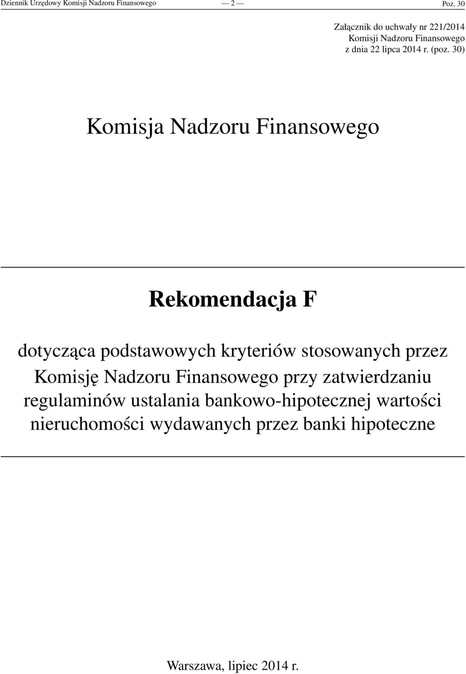 30) Komisja Nadzoru Finansowego Rekomendacja F dotycząca podstawowych kryteriów stosowanych przez