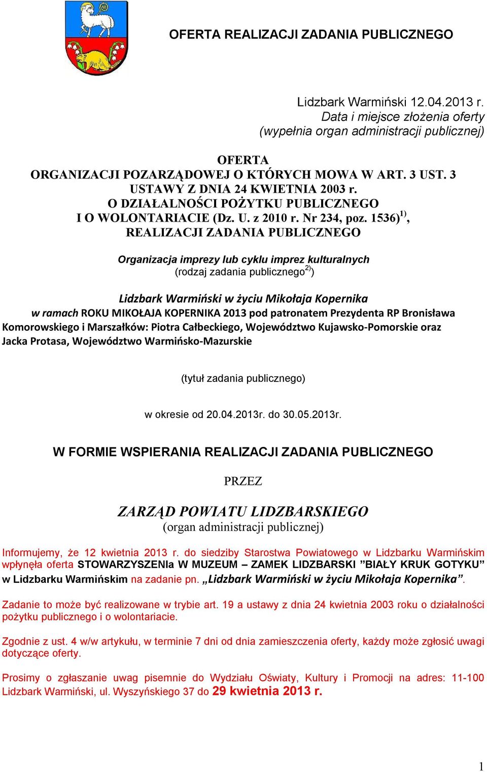 1536) 1), REALIZACJI ZADANIA PUBLICZNEGO Organizacja imprezy lub cyklu imprez kulturalnych (rodzaj zadania publicznego 2) ) Lidzbark Warmiński w życiu Mikołaja Kopernika w ramach ROKU MIKOŁAJA