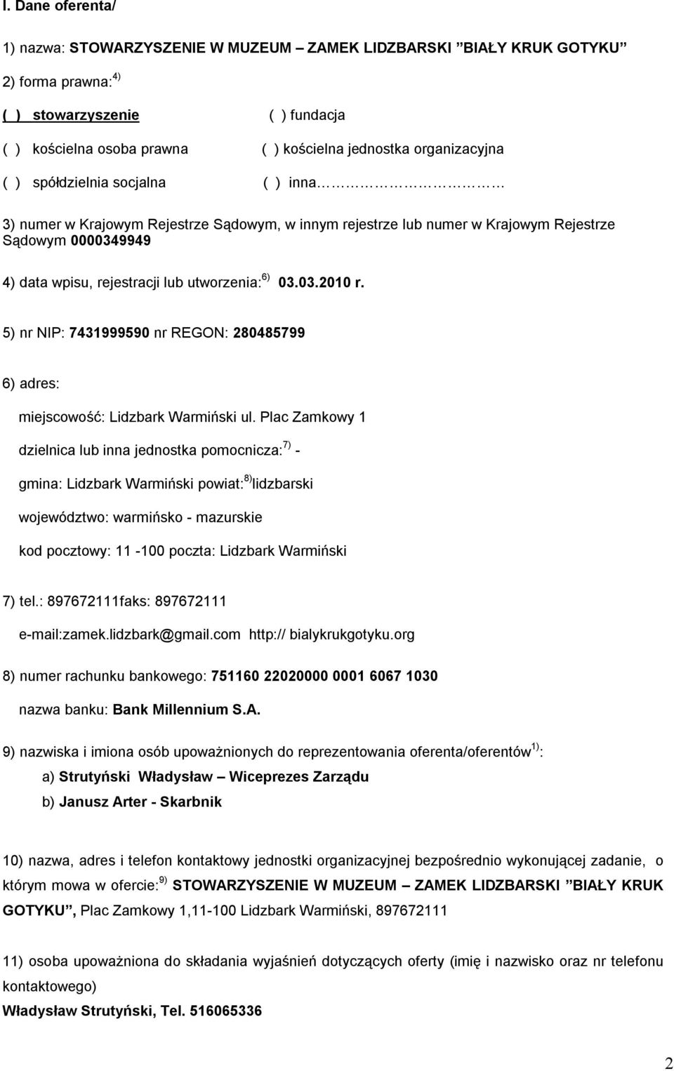 6) 03.03.2010 r. 5) nr NIP: 7431999590 nr REGON: 280485799 6) adres: miejscowość: Lidzbark Warmiński ul.