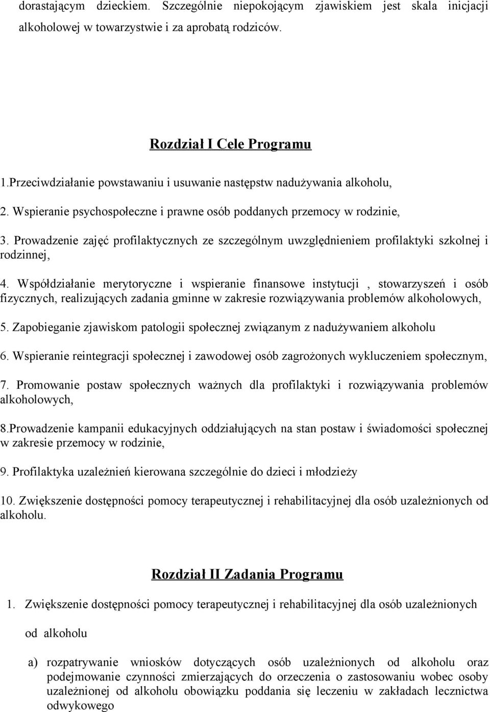 Prowadzenie zajęć profilaktycznych ze szczególnym uwzględnieniem profilaktyki szkolnej i rodzinnej, 4.