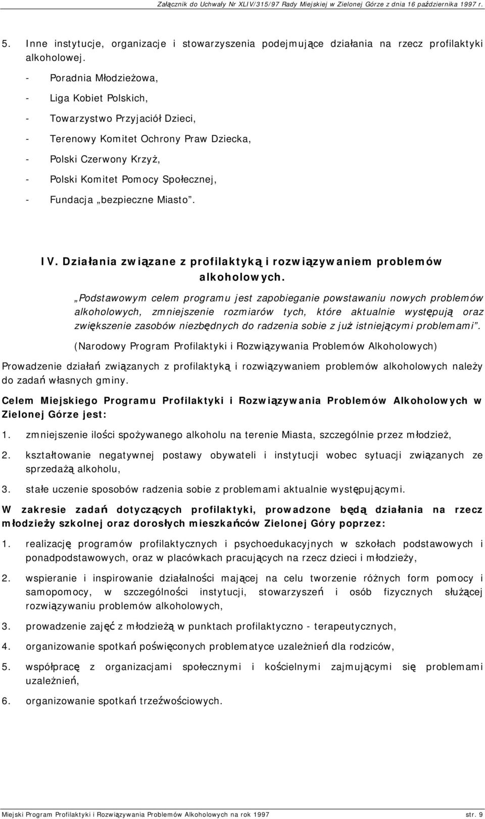 bezpieczne Miasto. IV. Działania związane z profilaktyką i rozwiązywaniem problemów alkoholowych.