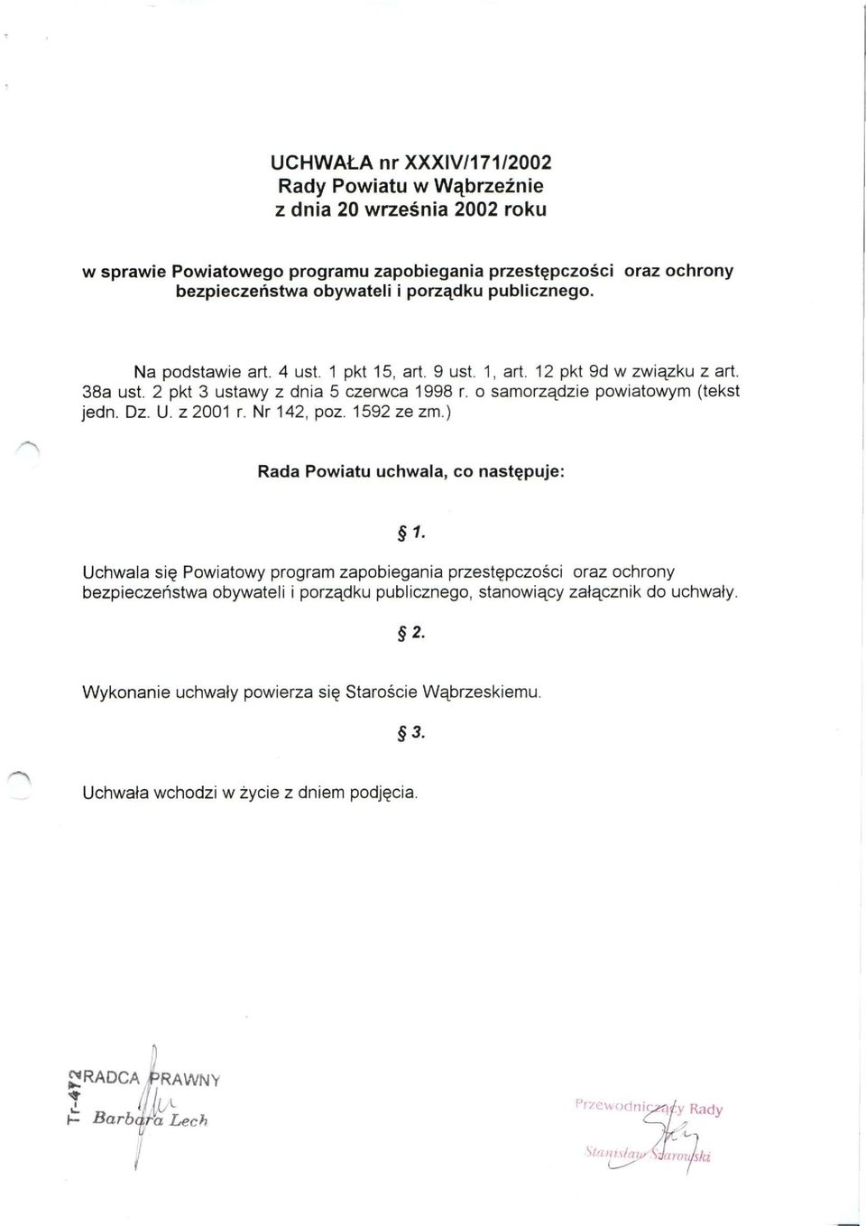 o samorządzie powiatowym (tekst jedn. Dz. U. z 2001 r. Nr 142, poz. 1592 ze zm.