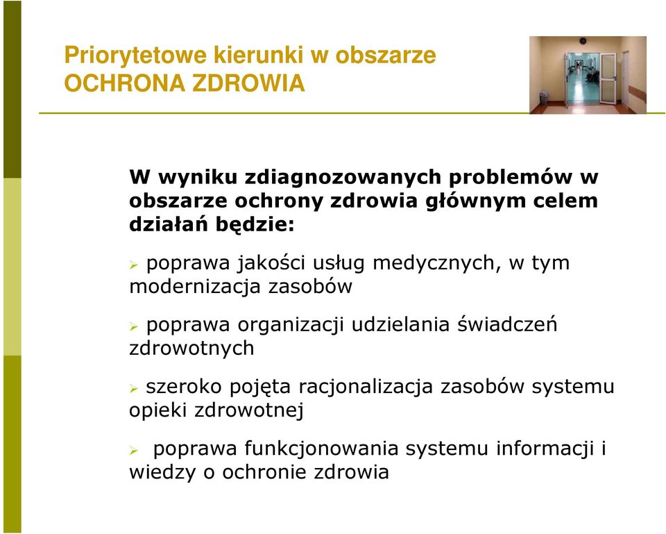 modernizacja zasobów poprawa organizacji udzielania świadczeń zdrowotnych szeroko pojęta