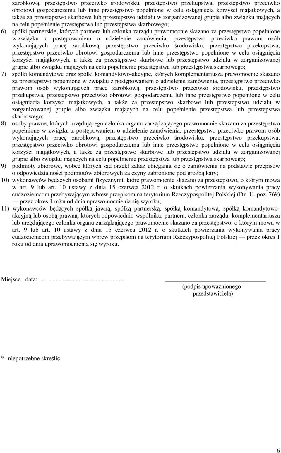 lub członka zarządu prawomocnie skazano za przestępstwo popełnione w związku z postępowaniem o udzielenie zamówienia, przestępstwo przeciwko prawom osób wykonujących pracę  za przestępstwo skarbowe