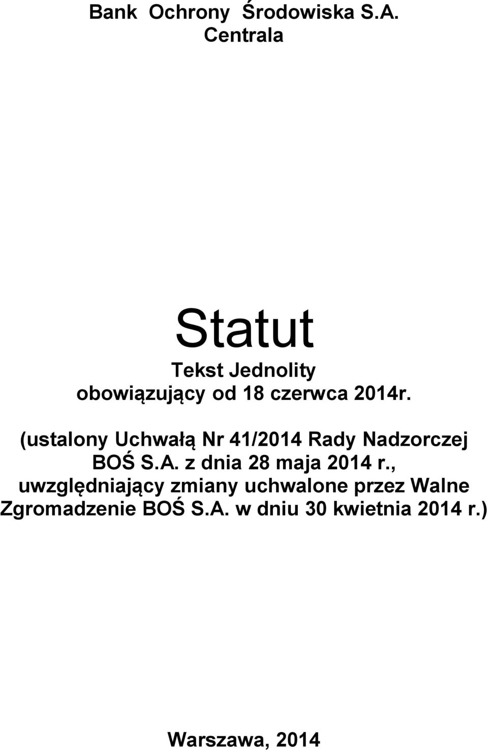 (ustalony Uchwałą Nr 41/2014 Rady Nadzorczej BOŚ S.A.