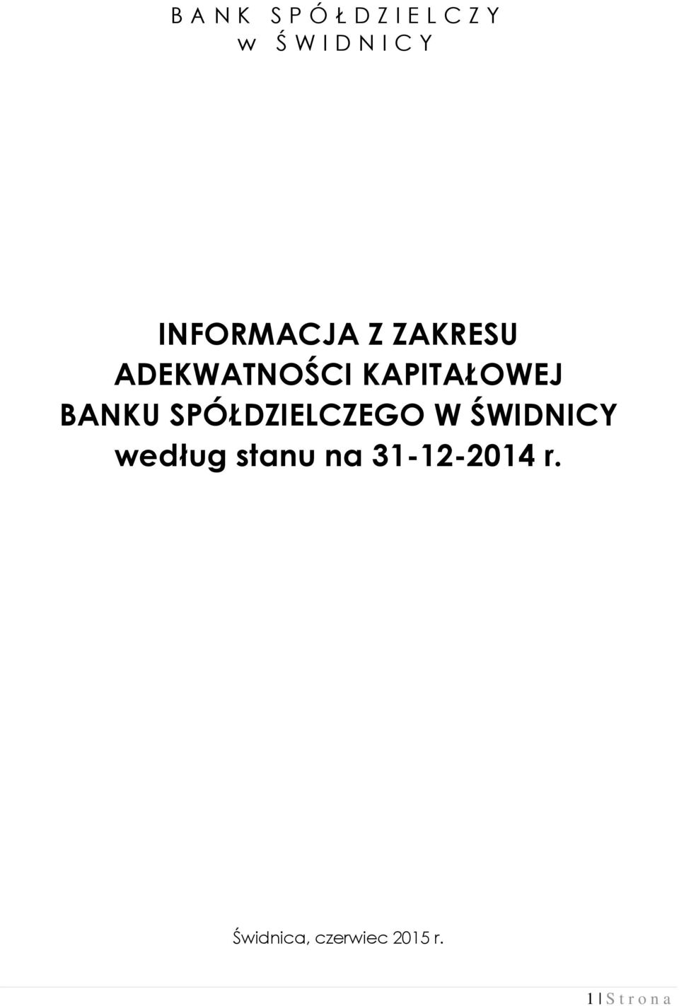 BANKU SPÓŁDZIELCZEGO W ŚWIDNICY według stanu na