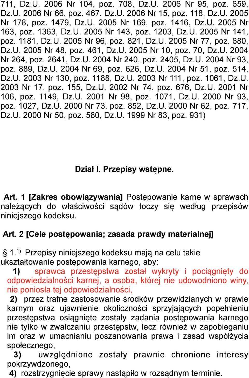 2641, Dz.U. 2004 Nr 240, poz. 2405, Dz.U. 2004 Nr 93, poz. 889, Dz.U. 2004 Nr 69, poz. 626, Dz.U. 2004 Nr 51, poz. 514, Dz.U. 2003 Nr 130, poz. 1188, Dz.U. 2003 Nr 111, poz. 1061, Dz.U. 2003 Nr 17, poz.