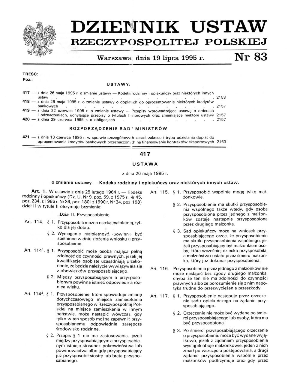 ustawę o orderach i odznaczeniach, uchylające przepisy o tytułach h norowych oraz zmieniające niektóre ustawy 2157 420 - z dnia 29 czerwca 1995 r o obligacjach 2157 ROZPORZĄDZENIE RAD MINISTRÓW 421 -