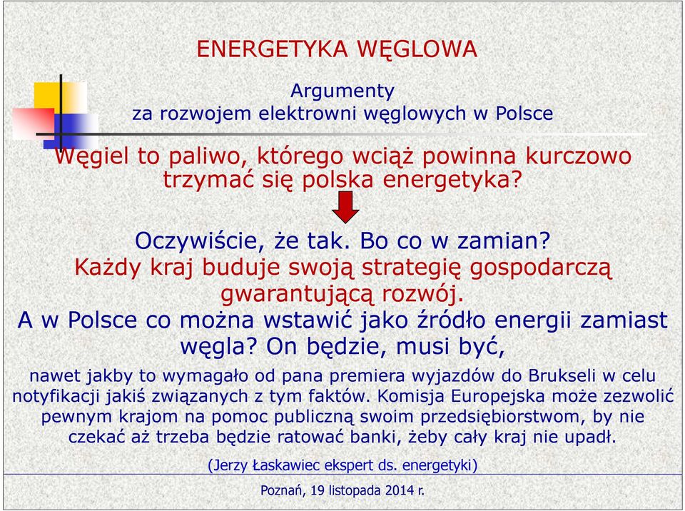 A w Polsce co można wstawić jako źródło energii zamiast węgla?