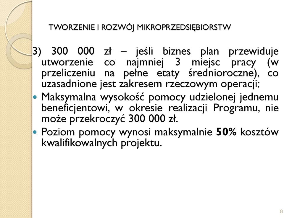 Maksymalna wysokość pomocy udzielonej jednemu beneficjentowi, w okresie realizacji Programu,