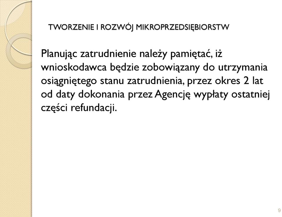 osiągniętego stanu zatrudnienia, przez okres 2 lat