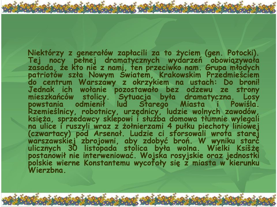 Sytuacja była dramatyczna. Losy powstania odmienił lud Starego Miasta i Powiśla.