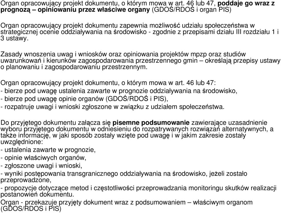 oddziaływania na środowisko - zgodnie z przepisami działu III rozdziału 1 i 3 ustawy.