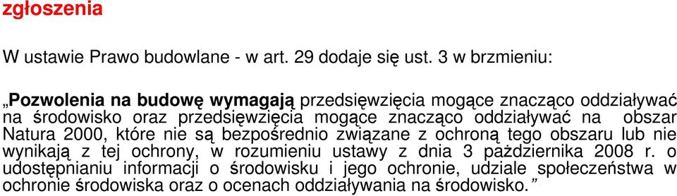 znacząco oddziaływać na obszar Natura 2000, które nie są bezpośrednio związane z ochroną tego obszaru lub nie wynikają z tej