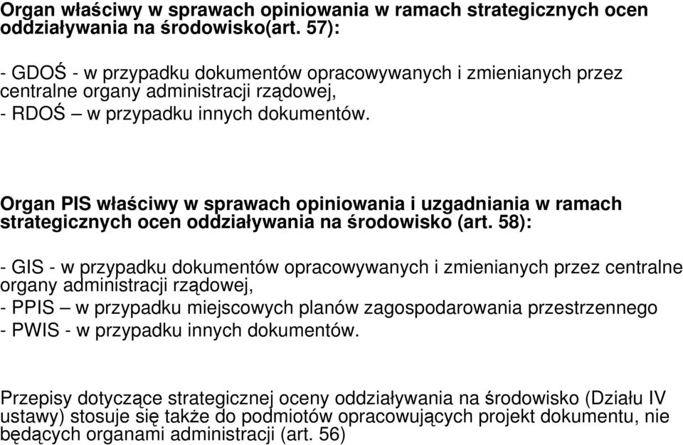 Organ PIS właściwy w sprawach opiniowania i uzgadniania w ramach strategicznych ocen oddziaływania na środowisko (art.