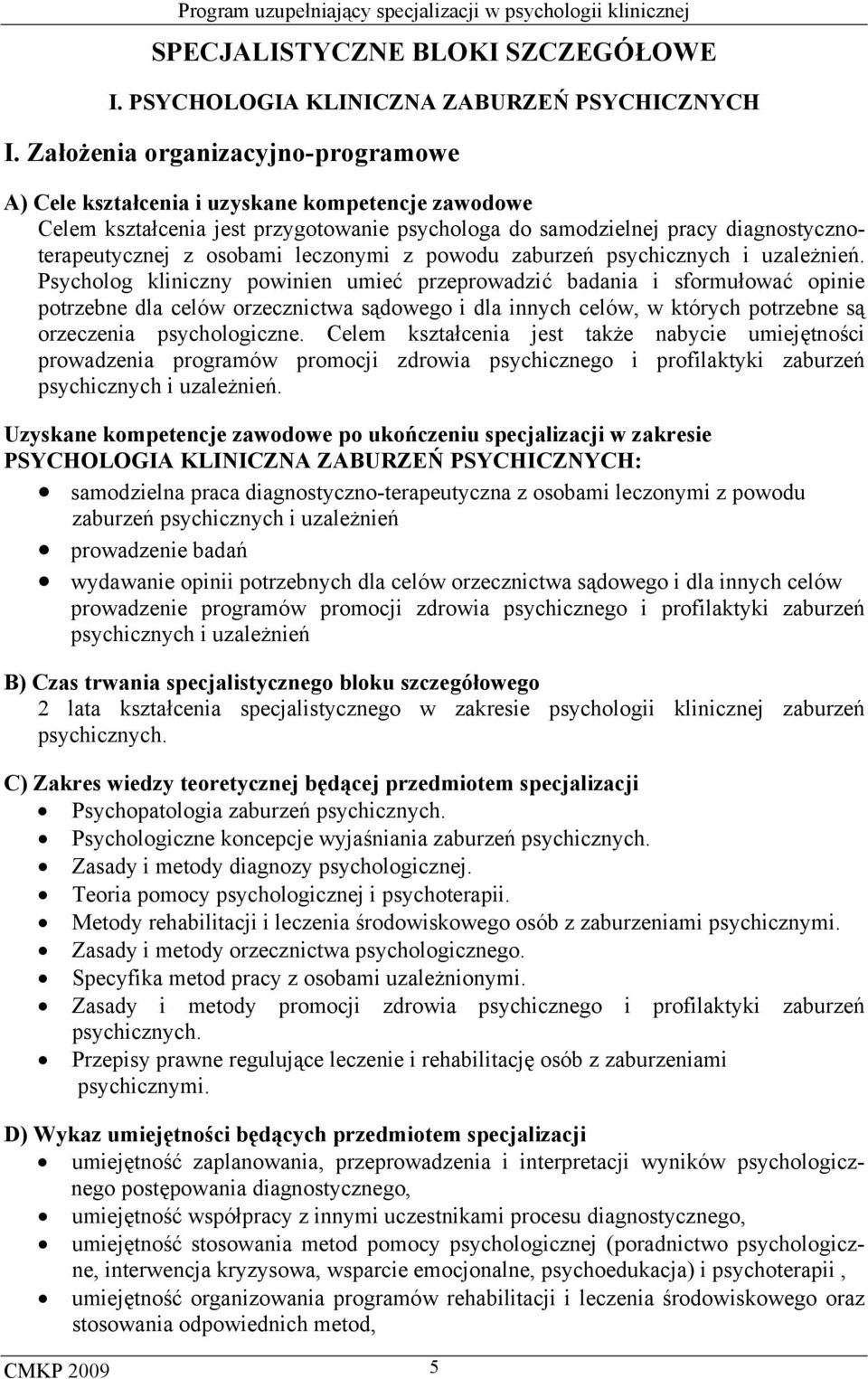 leczonymi z powodu zaburzeń psychicznych i uzależnień.