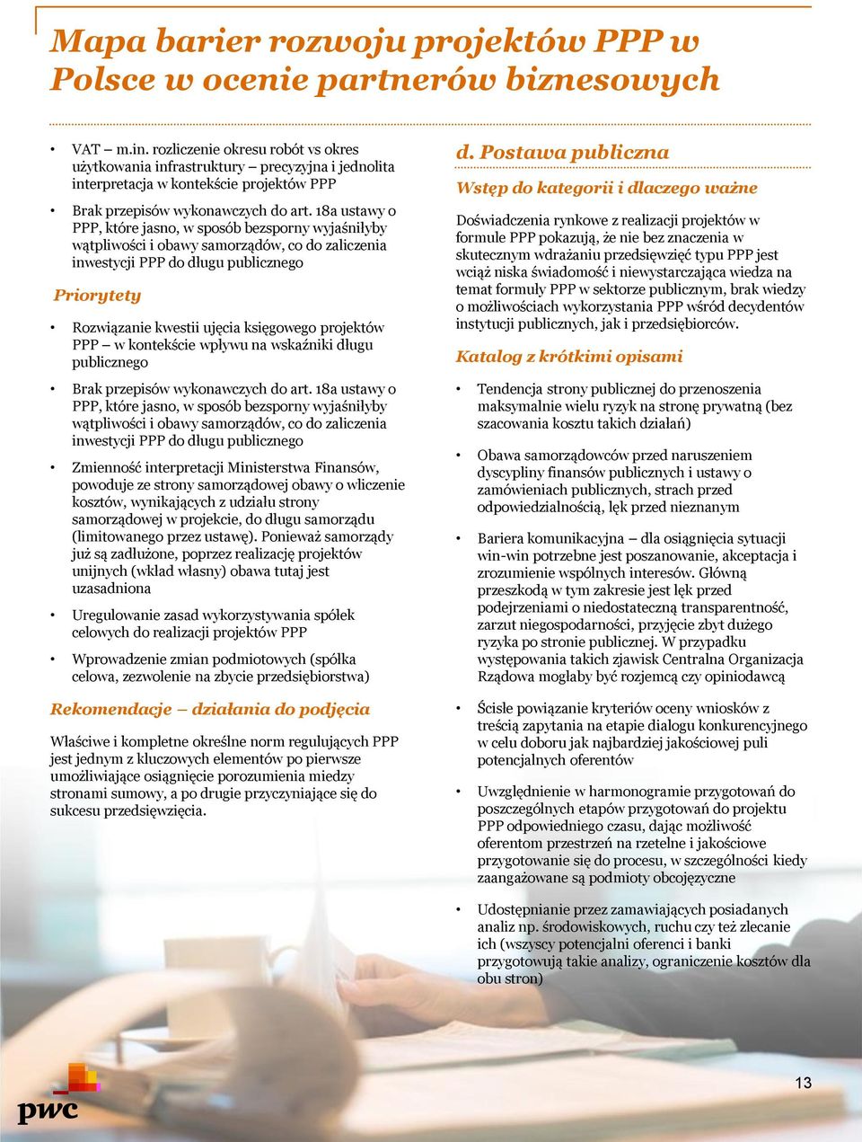 projektów PPP w kontekście wpływu na wskaźniki długu publicznego Brak przepisów wykonawczych do art.