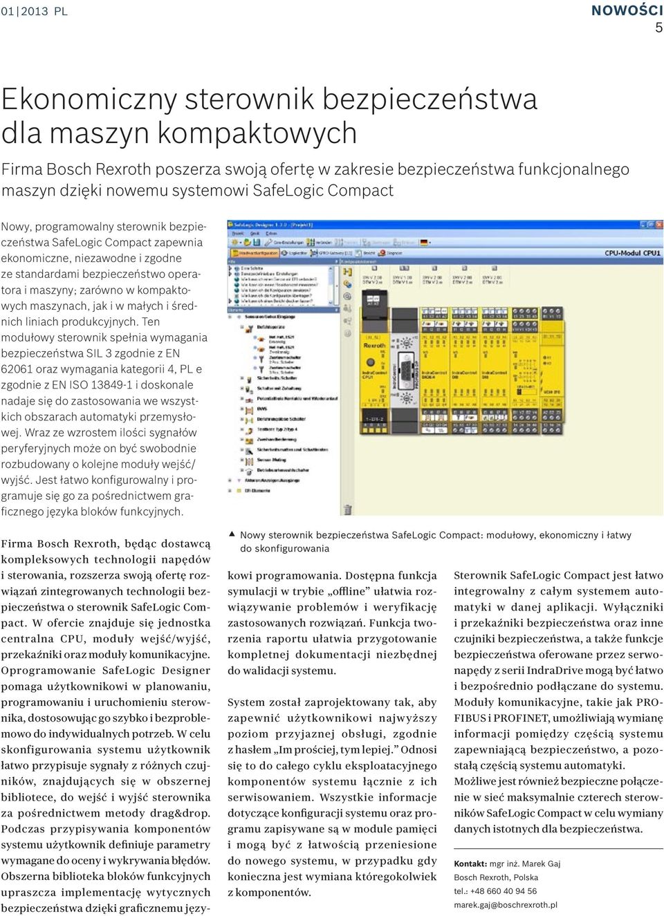 maszynach, jak i w małych i średnich liniach produkcyjnych.