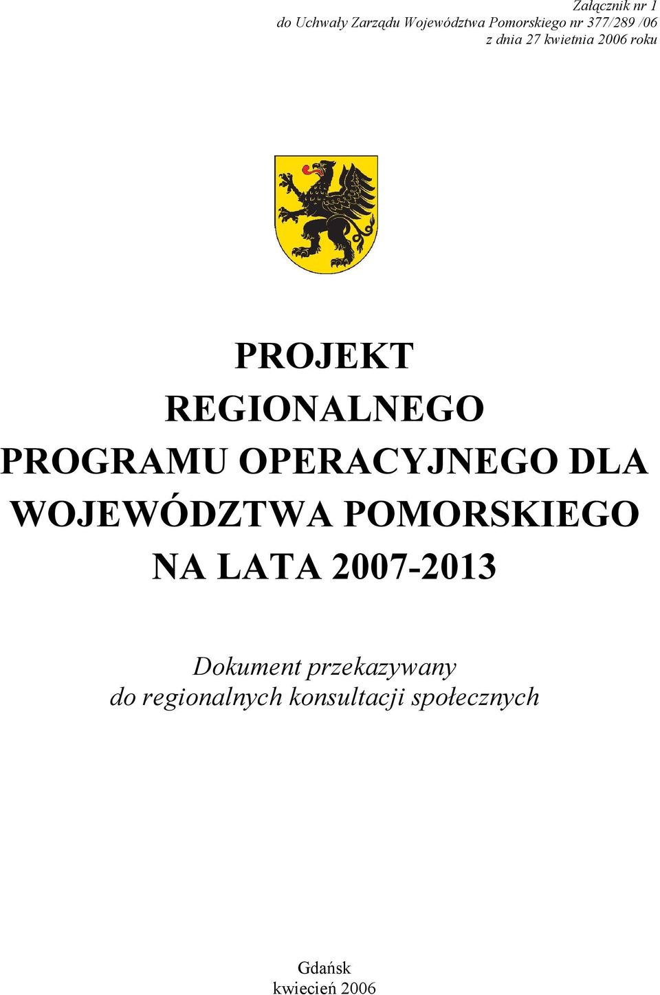 OPERACYJNEGO DLA WOJEWÓDZTWA POMORSKIEGO NA LATA 2007-2013 Dokument