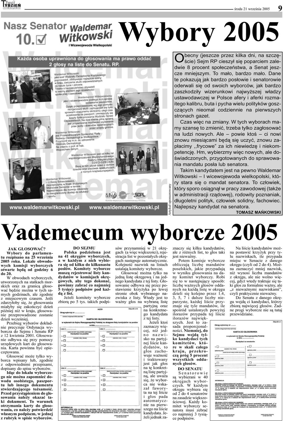 Dane te pokazują jak bardzo posłowie i senatorowie oderwali się od swoich wyborców, jak bardzo zaszkodziły wizerunkowi najwyższej władzy ustawodawczej w Polsce afery i aferki rozmaitego kalibru, buta