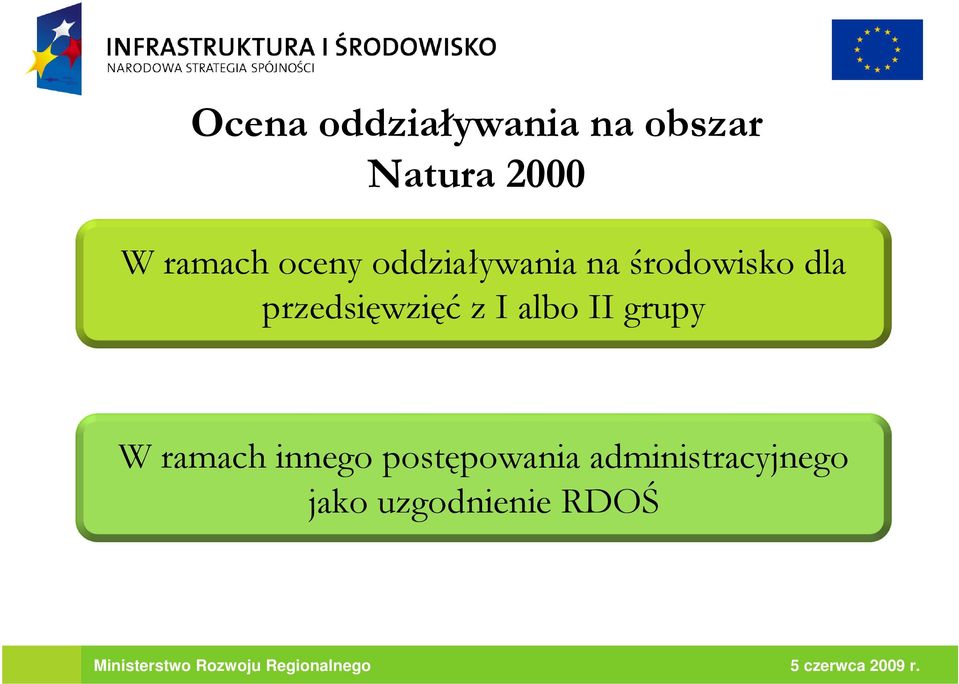 przedsięwzięć z I albo II grupy W ramach innego